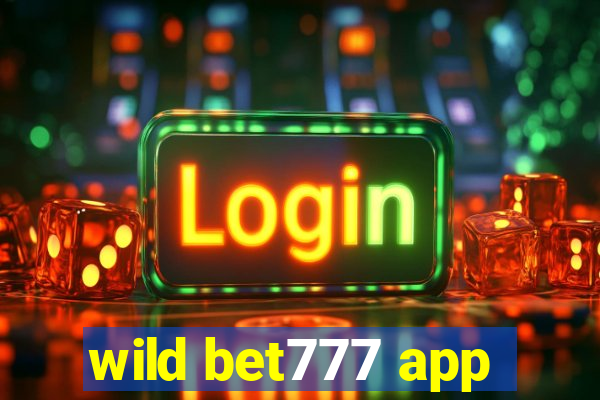 wild bet777 app